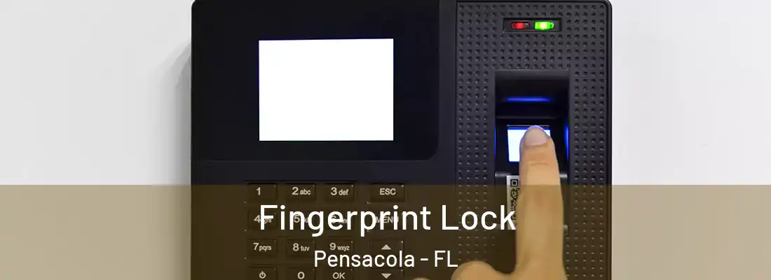  Fingerprint Lock Pensacola - FL