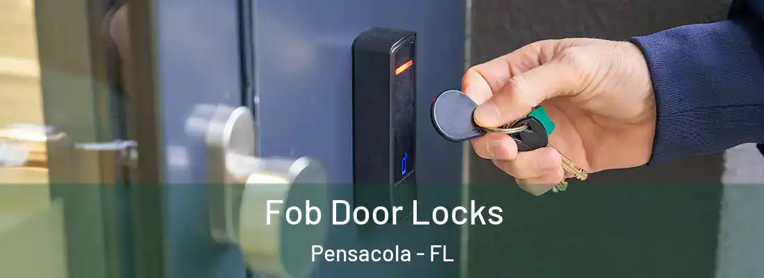  Fob Door Locks Pensacola - FL