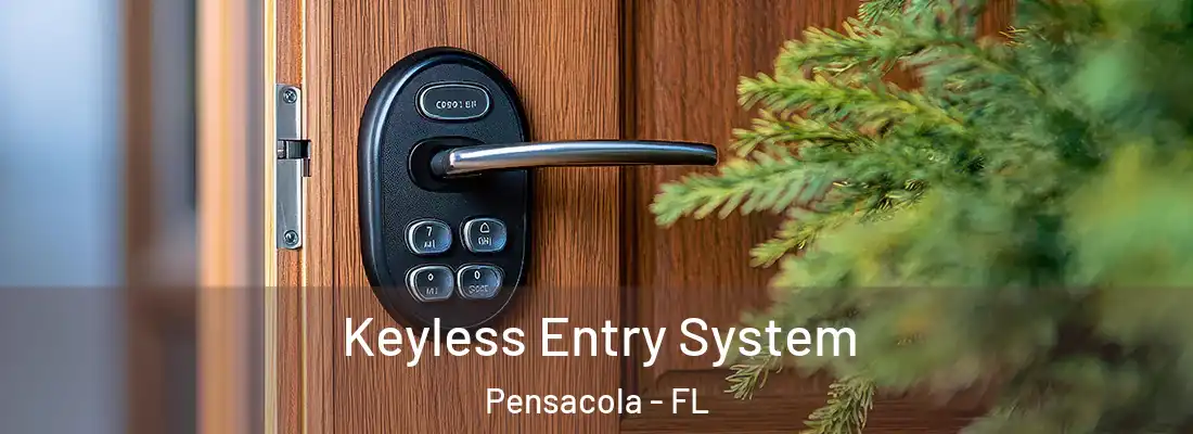  Keyless Entry System Pensacola - FL
