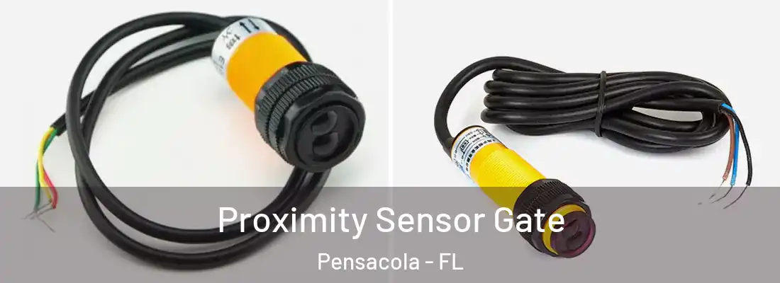  Proximity Sensor Gate Pensacola - FL